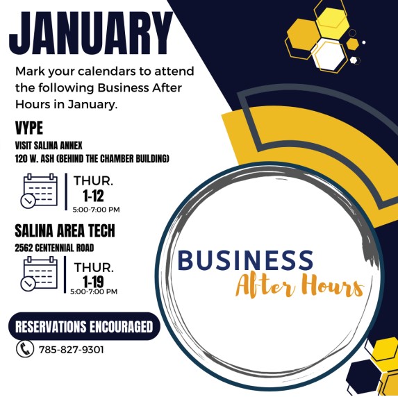 Save the date &amp; join us at our January Business After Hours!

-January 12 hosted by <a href="/VypeKS/">VYPE Kansas</a> 
-January 19 hosted by <a href="/SalinaTech/">Salina Tech</a>