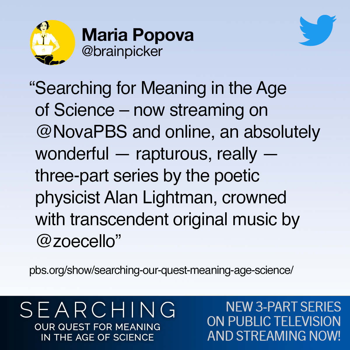 Searching_TV's tweet photo. Thanks for your kind words, Maria! @brainpicker 

Explore https://t.co/uySmBQUzLf to find your local station, download tools to enjoy the show with friends, and add YOUR voice to the conversation on our Big Questions page. #science #alanlightman #documentary #Physics https://t.co/ZGCxGloK0u