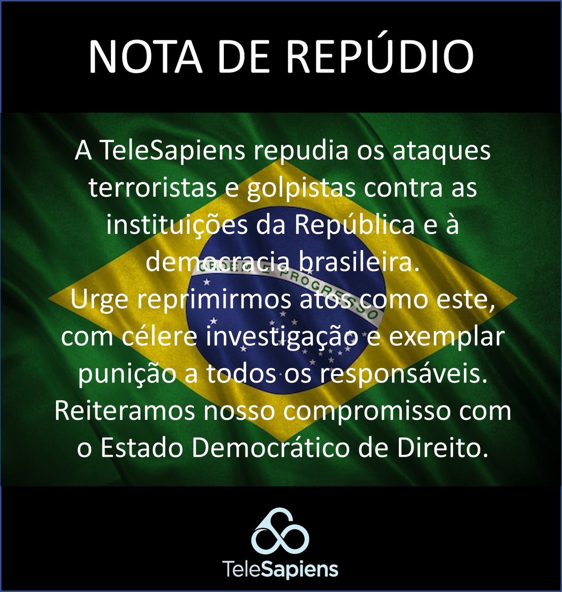 telesapiensed's tweet photo. Nota de Repúdio 
A TeleSapiens repudia os atos terroristas e golpistas cometidos ontem, dia 8 de janeiro de 2023, contra o Estado Democrático de Direito.

#atosantidemocraticos
#telesapiens
#notaderepudio https://t.co/B4CmFZwQ5C