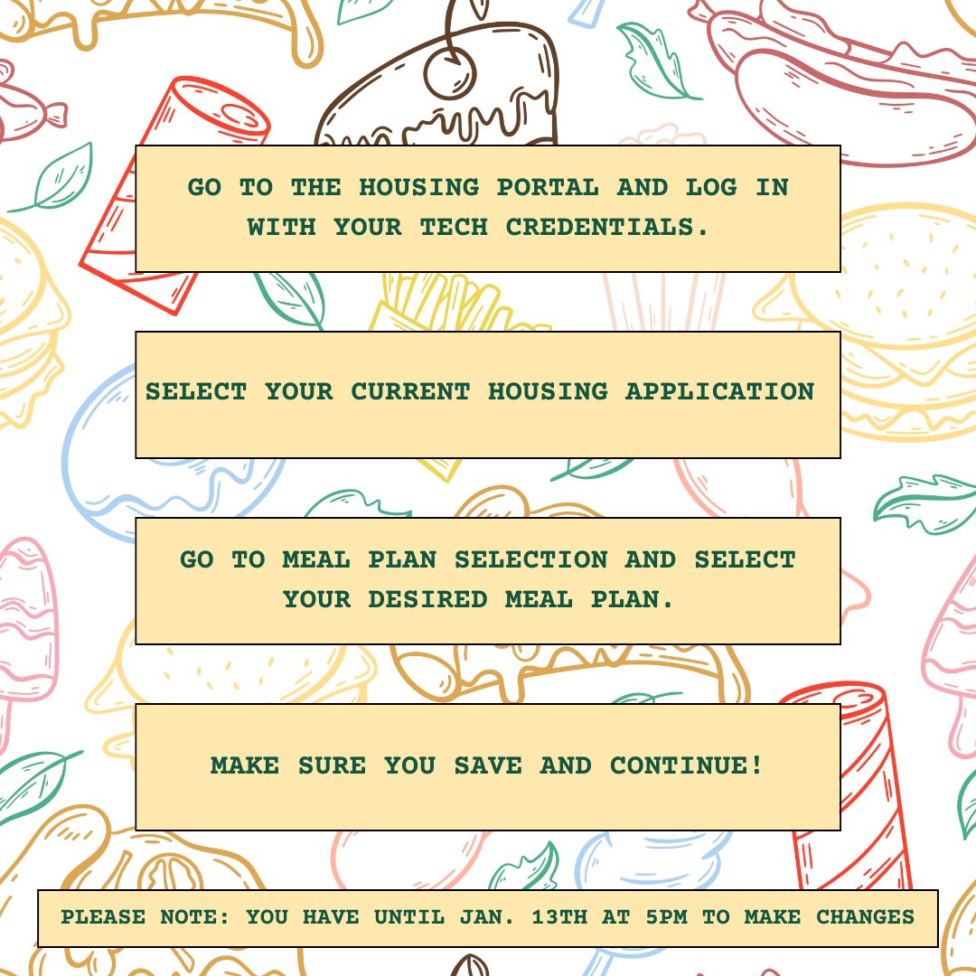 If you haven't already selected your meal plan for this semester, make sure you go into your housing portal and select one. If you're not sure how, just swipe to see the steps you can take to do so!