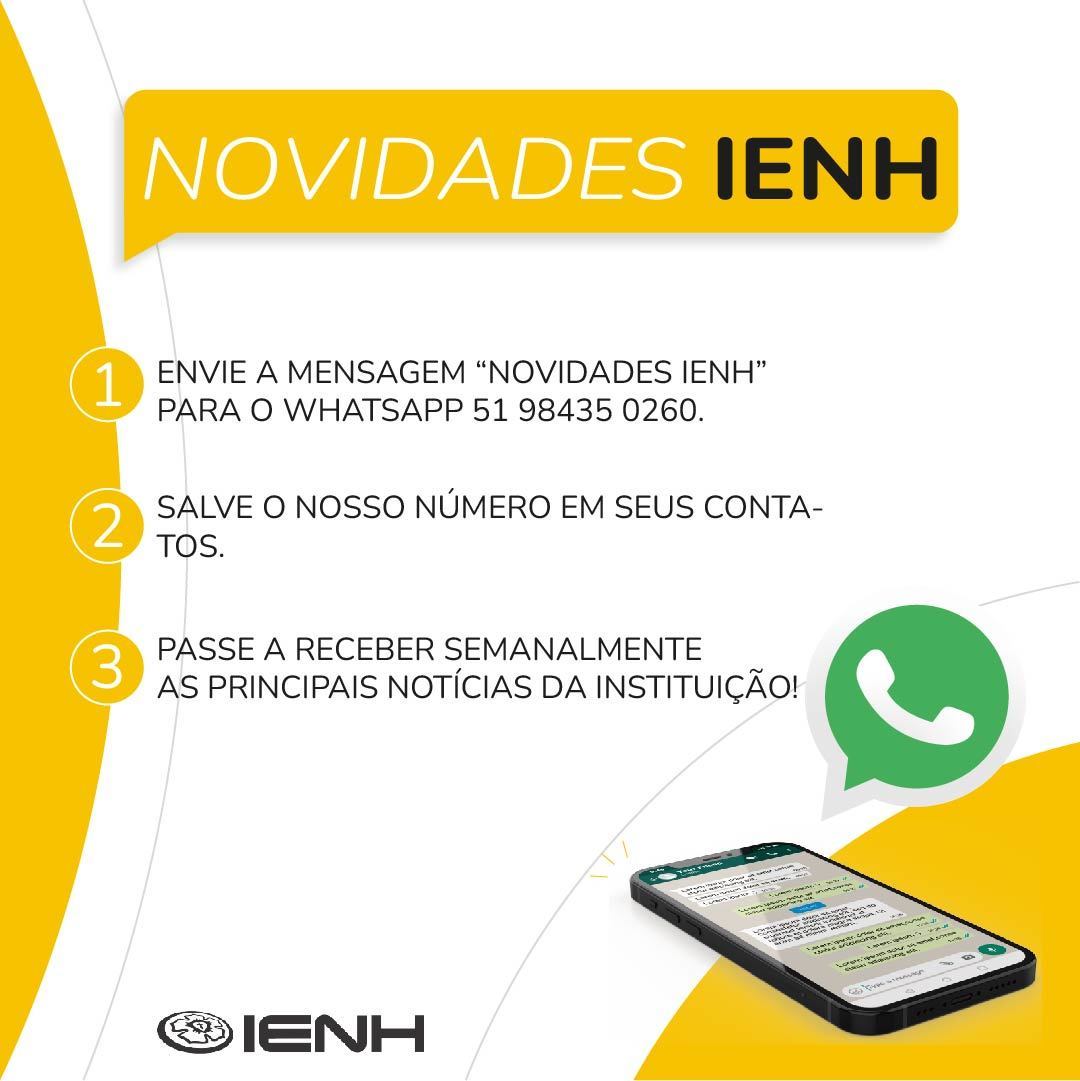 IENHoficial's tweet photo. 💡 Receba as novidades da IENH diretamente no seu WhatsApp! 

➡ Cadastre o número 51 98435-0260 no seu celular e envie uma mensagem de WhatsApp com o texto "Novidades IENH" para ser adicionado à lista de transmissão. https://t.co/8SYxOuFJLE