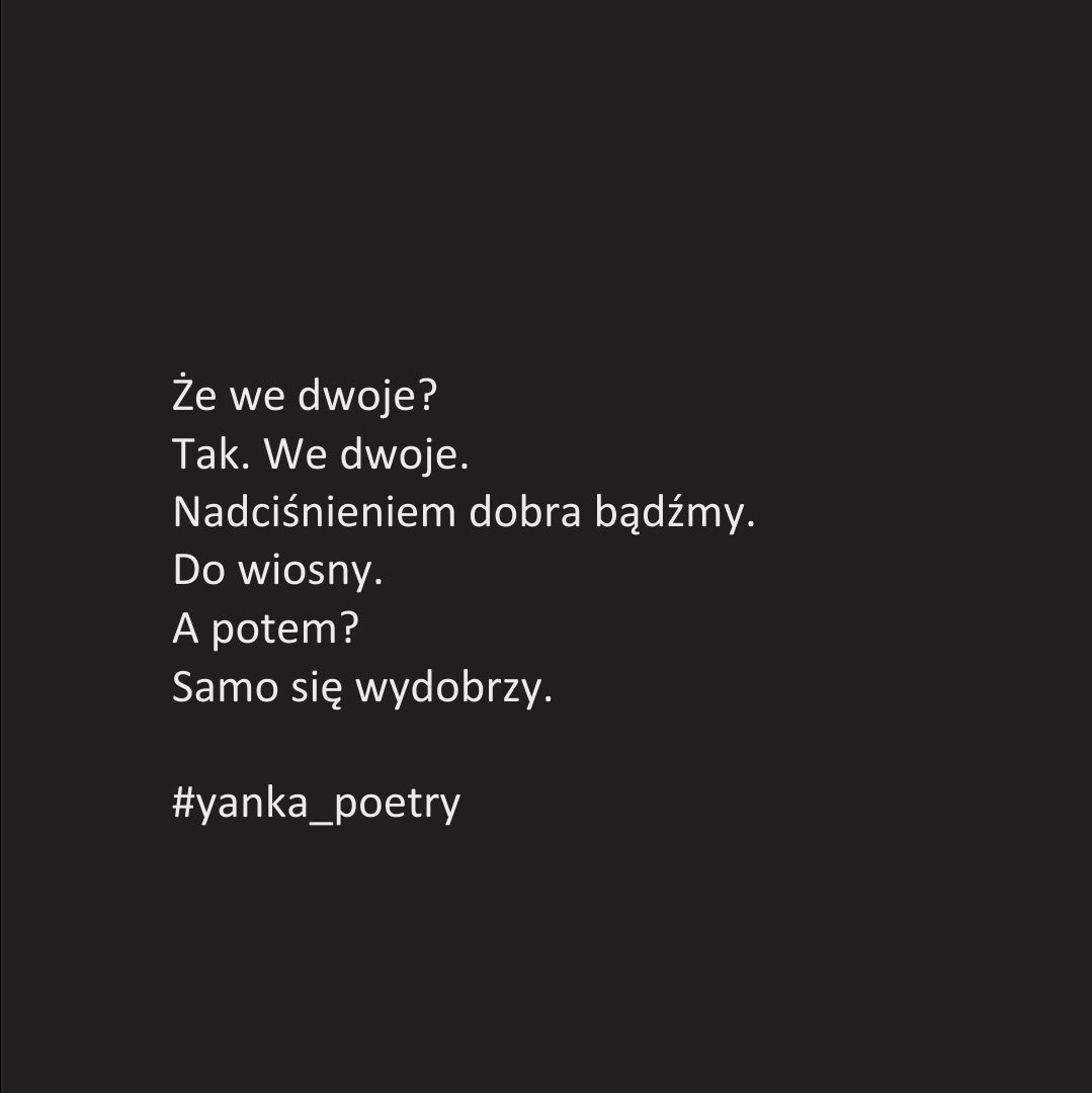 PoetryYanka's tweet photo. Nadciśnieniem dobra bądźmy.
Do wiosny.
A potem?
Samo się wydobrzy.
____________________________________
#yanka_poetry #yanka_photo #dobro #poezjacodzienna #poezja #wedwoje #uśmiech #niebo #lato2022 #zima2023 #instapoezja #instapoetry https://t.co/c73en5NVsw