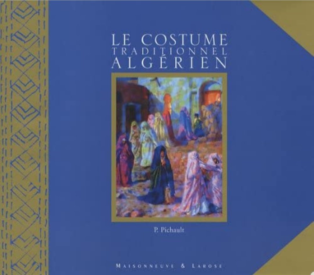 kaftanstories's tweet photo. P.Pichault a passé 10 ans en Algérie  pour étudier les tenues traditionnelles de l'Algérie 🇩🇿. Il livrera ensuite l'une des sources les plus complètes sur le sujet 
" le Costume traditionnel Algerien" livre de 206 pages parru en 2007

⤵️

@UNESCO_fr
@UNESCO_Maghreb @mehdibensaid https://t.co/A4swQz9VvN