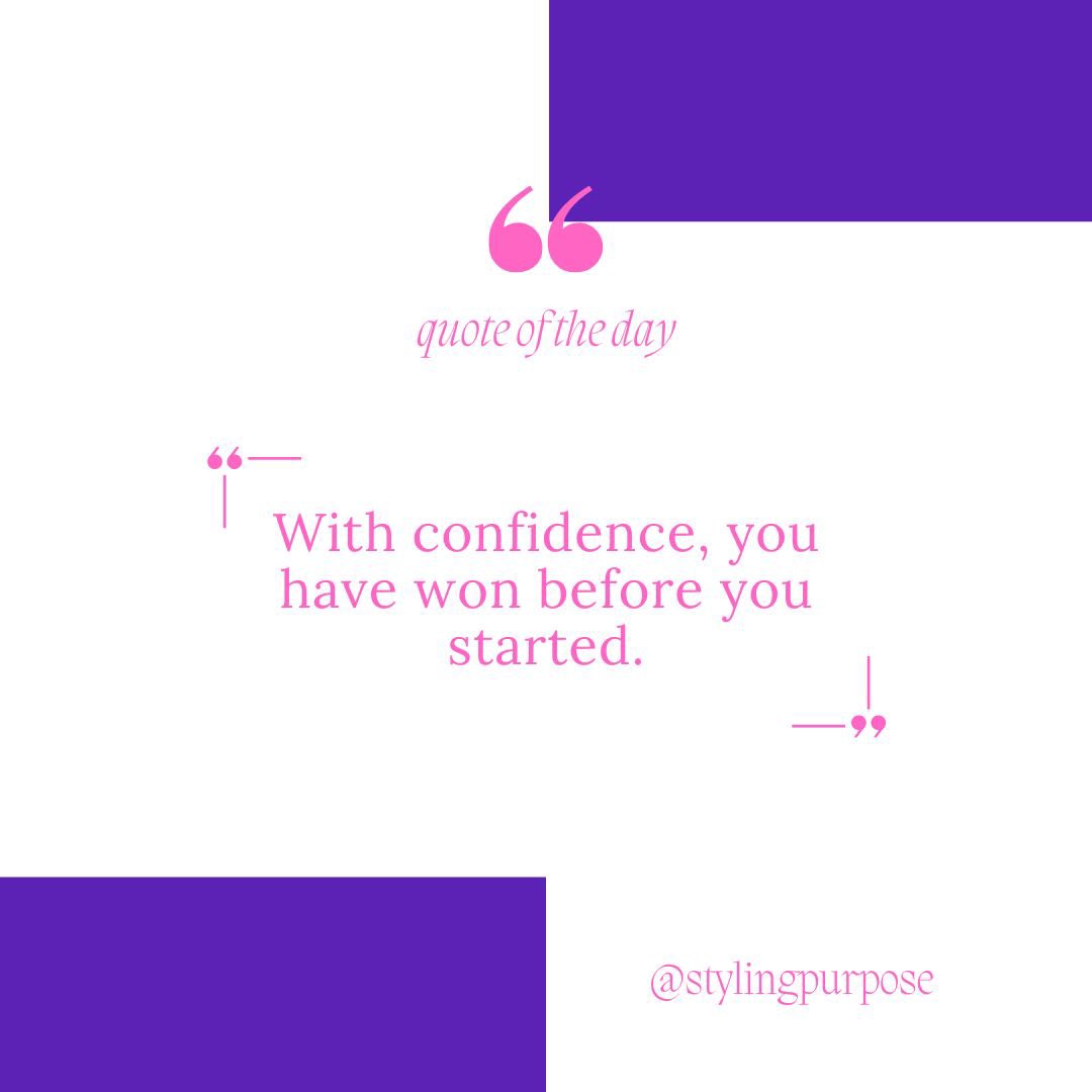 StylingPurpose's tweet image. “With confidence, you have won before you started.”  💜 #LifeSTYLETip