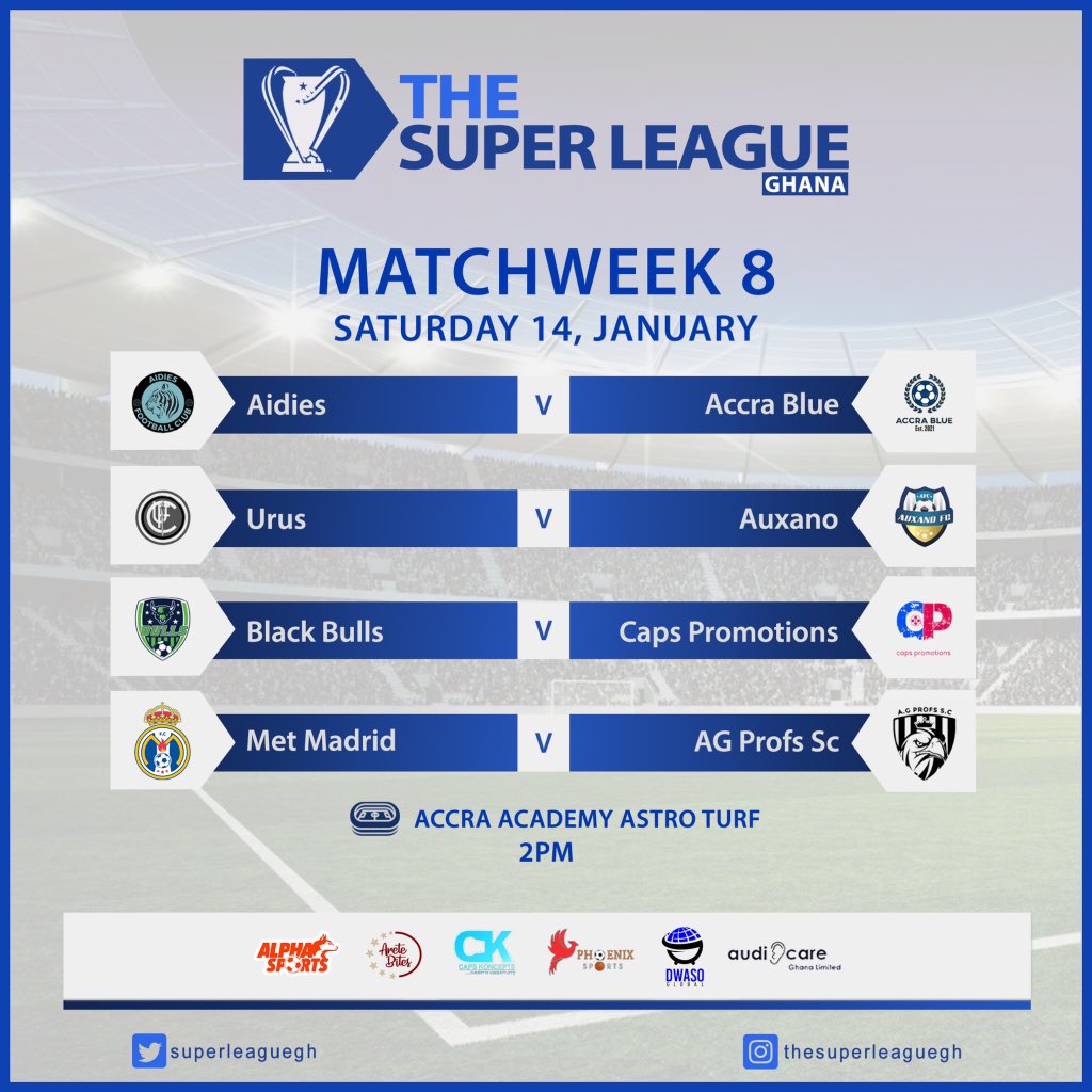 Here are the fixtures for MatchWeek 8.
#TheSuperLeagueGH.

Time: 2 pm
Location: Accra Academy Astroturf.