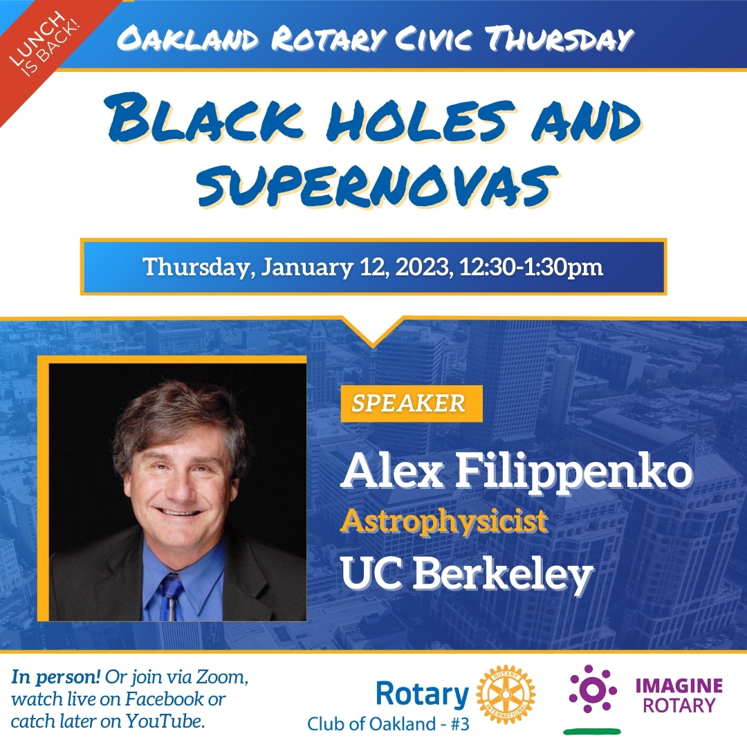 OaklandRotary's tweet photo. Happy Inauguration Day for the City of Oakland! Join us later this week for Oakland Rotary Civic Thursday with world famous @UCBerkeley Prof. Alex Filippenko speaking about the universe. Spread the word and register here: https://t.co/S3v0X1s3iM. @Rotary5170 https://t.co/6M2RBUKYcH