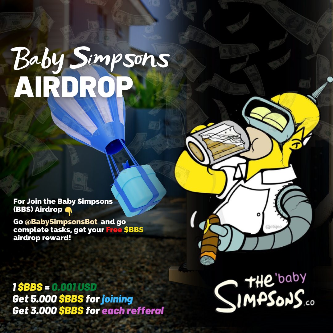 💎 For Join the Baby Simpsons (BBS) Airdrop👇

✅Go @BabySimpsonsBot (t.me/BabySimpsonsBot) and go complete tasks, get your Free $BBS airdrop reward!

🌍Website: BabySimpsons.co
🙅‍♂️Telegram: 
 t.me/thebabysimpsons
🟣Official Chat: t.me/babysimpsonsgl…
#BBS