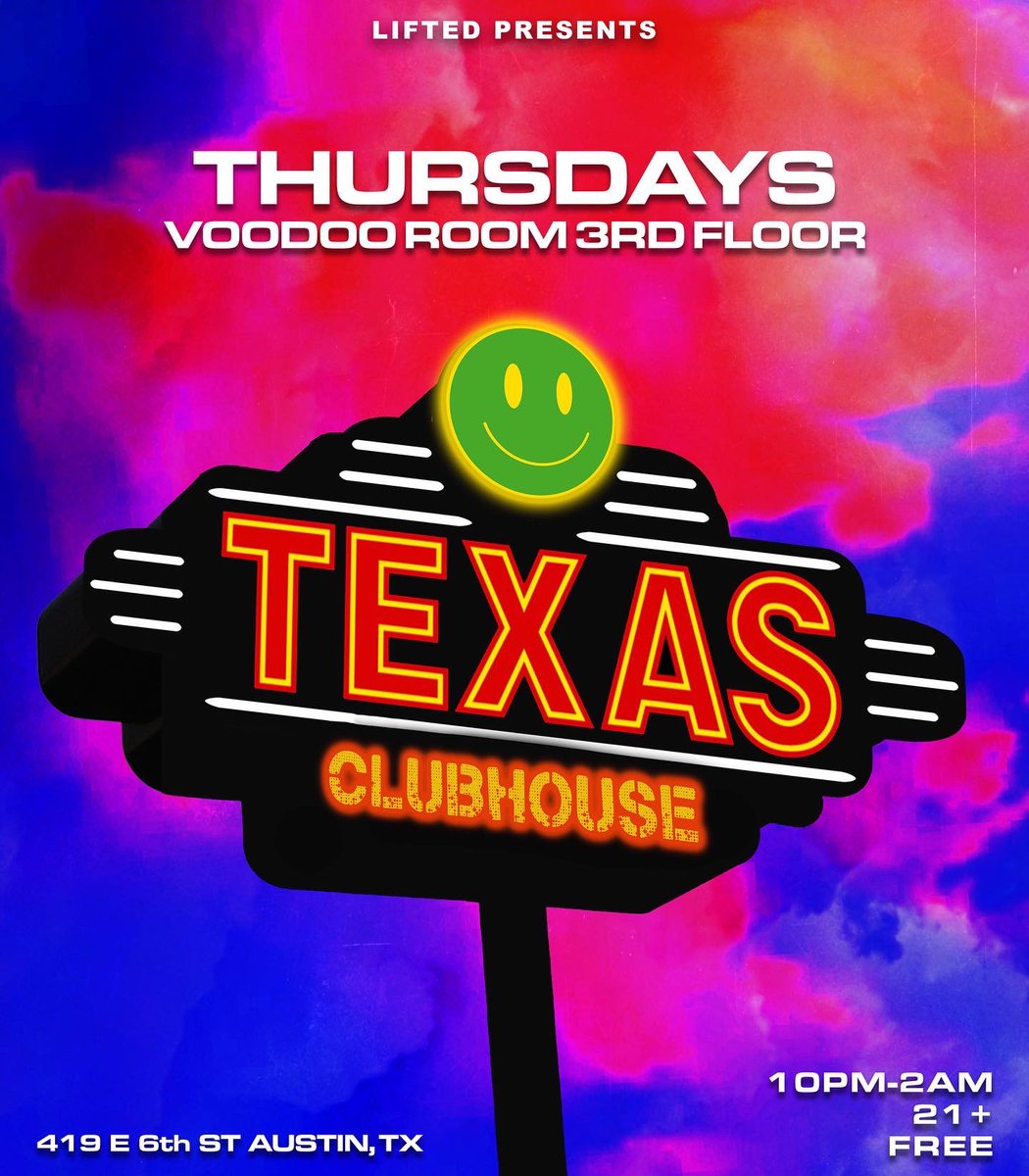 <a href="/LIFTEDATX/">LIFTED ATX</a> Presents “TEXAS CLUBHOUSE” starting this Thursday at Voodoo Room 3rd Floor!