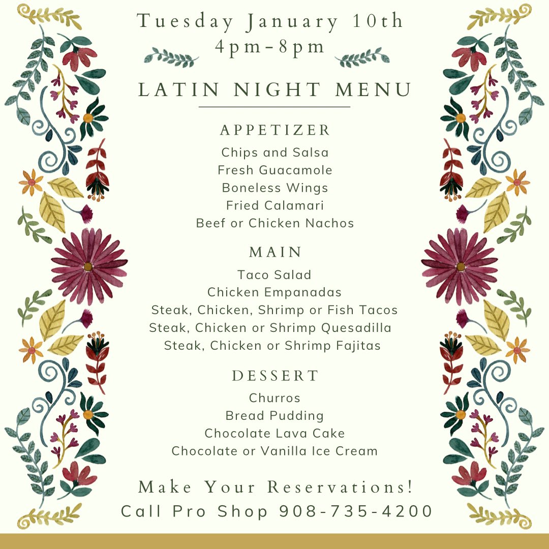 Tuesday, January 10th is our Latin Dinner Night! 
Join us in the Lounge and Main Bar for our Latin Infused Menu. Seatings from 4pm - 8pm. 
Make your reservations and check out our menu online here 
beaverbrookcc.com/special-events/ or Call the Pro Shop at 908-735-4200