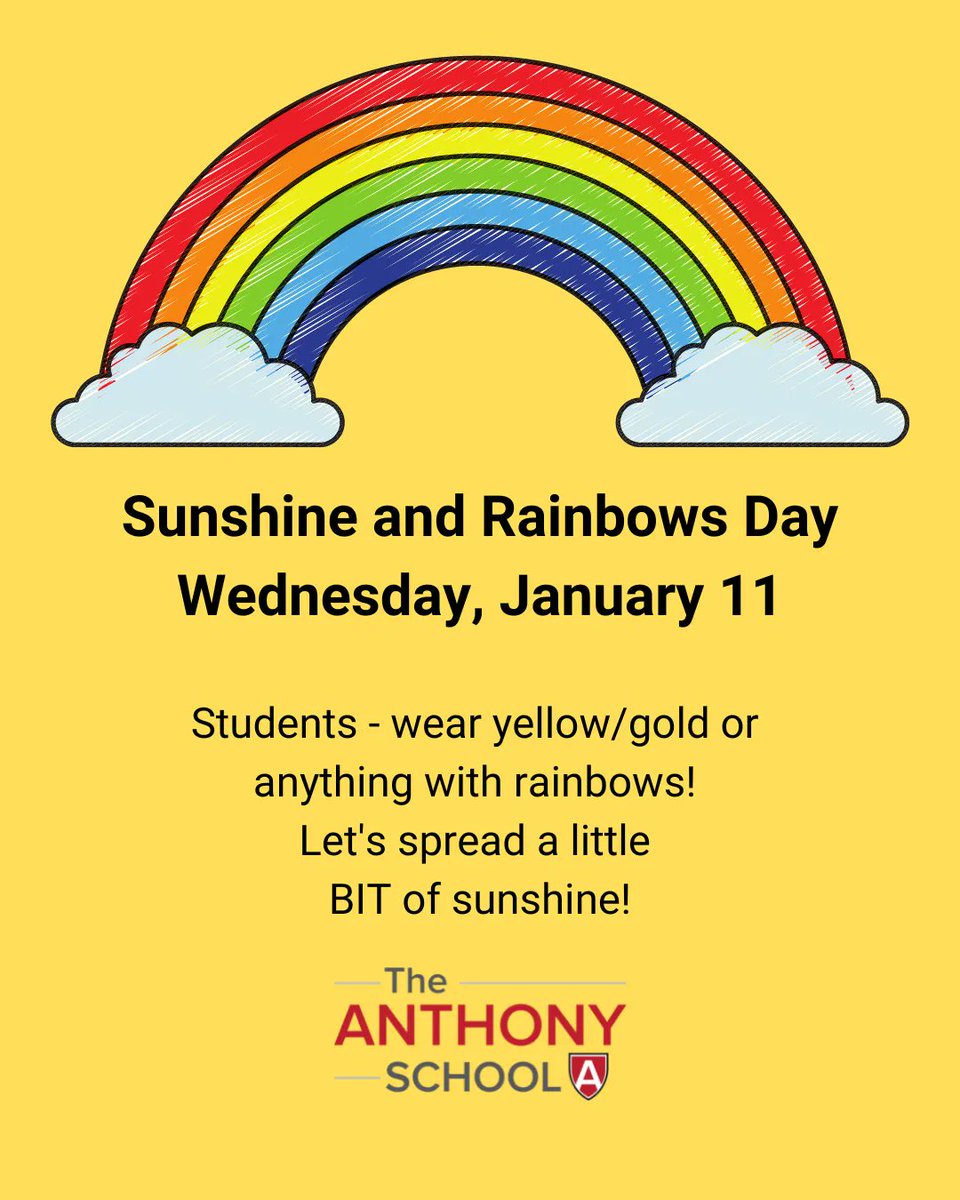 AnthonySchool's tweet photo. Mark your calendar for Sunshine and Rainbows Day! Students - wear yellow/gold or anything with rainbows on Wednesday, January 11. #TAScommunity https://t.co/m0QjrtFakD