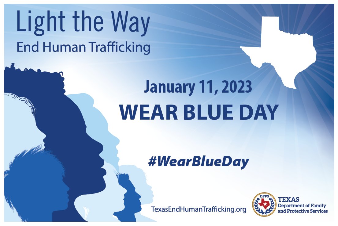 January 11 is Wear Blue Day, a national day in the fight to #endhumantrafficking! To help spread awareness, put on something blue and use the hashtag #wearblueday. TexasEndHumanTrafficking.org 
#HumanTraffickingPreventionMonth