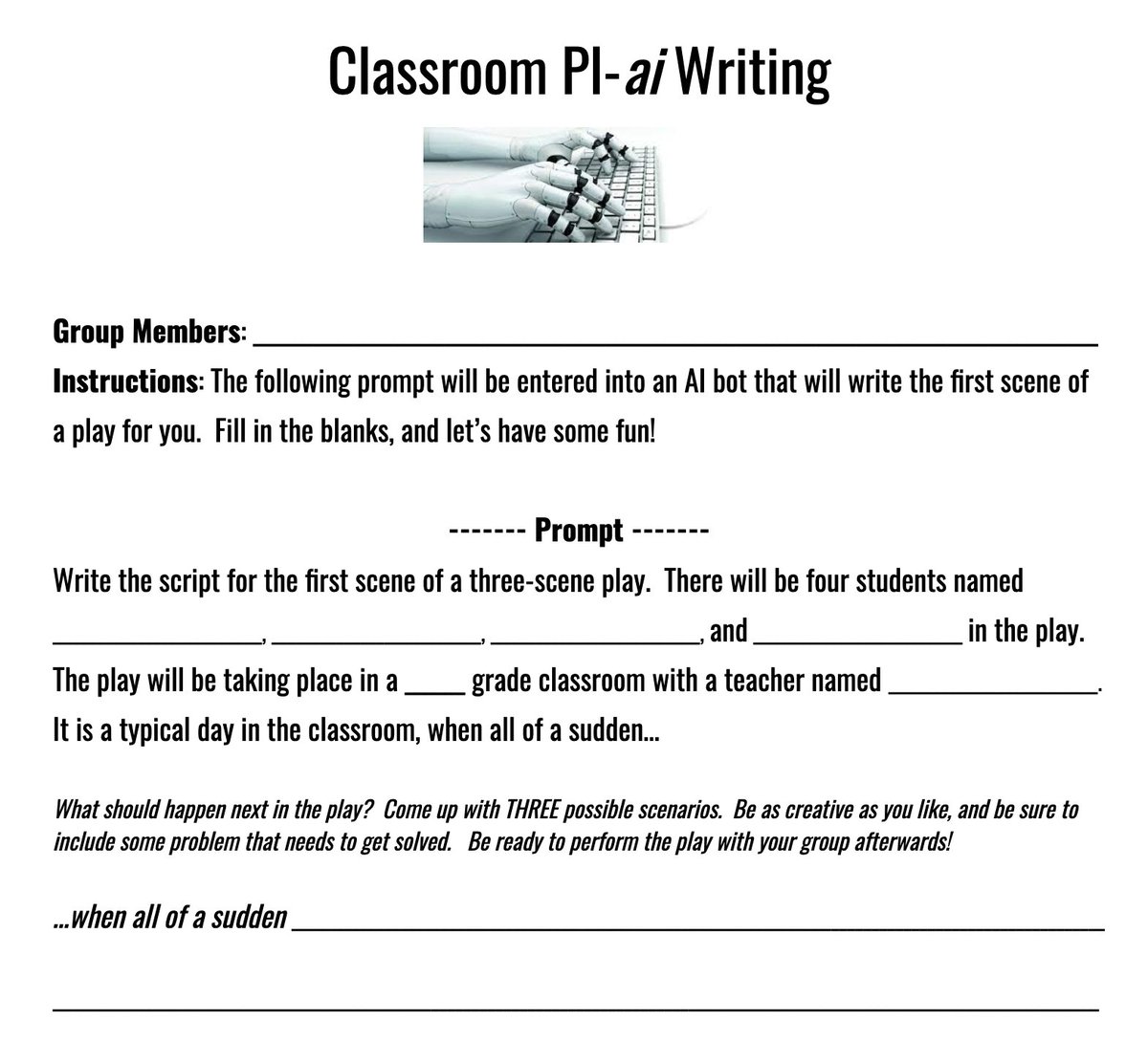 mrpiercEy's tweet photo. I've been trying to figure out a cool classroom activity using #ChatGPT. Here's the best I came up with. I call it "Plai Writing".

Step 1: Print out (or pass out digitally) this Doc to your class. Have them fill it out as creativity as possible in groups: https://t.co/5IC6Mo4IuV https://t.co/mpOjZutWHZ