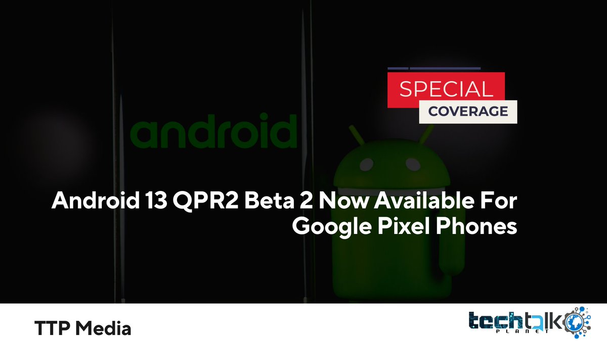 techtalkplanet's tweet image. Android 13 QPR2 Beta 2 Now Available For Google Pixel Phones techtalkplanet.com/tech-news/andr…

#techtalkplanet #Android13 #Android13QPR2