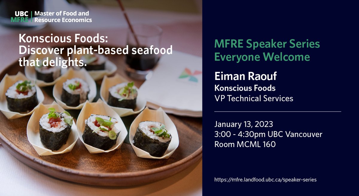 mfreUBC's tweet photo. Join us this Friday, Jan 13, 2023 as @EimanRaouf, the VP of @KonsciousFoods kicks off our Speakers Series this year and speaks to the #MFRE Students about Plant Based Seafood. Everyone is welcome to join.
https://t.co/Qep6rEPMGN
@ubcLFS @UBCGradSchool @ubcGRS @sustainUBC https://t.co/VRTyCiRyeD