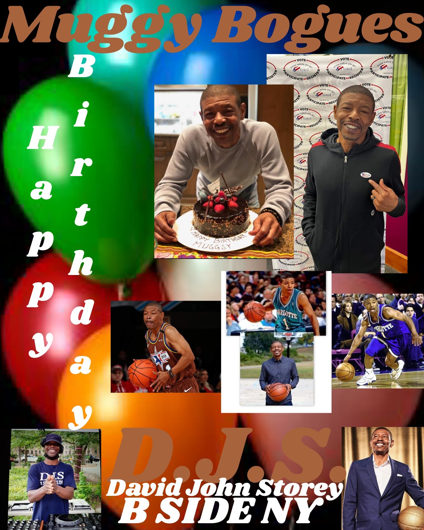 I(D.J.S.) saying Happy Birthday to Former Basketball Player(NBA): \"MUGGSY BOGUES\"!!!! 