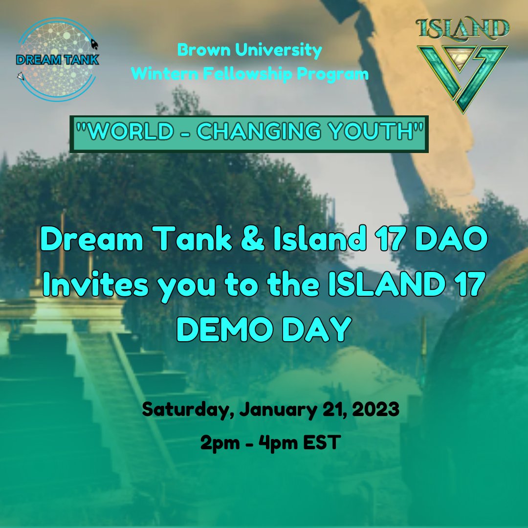 Dream Tank and Island17 DAO announce the start of the second annual Brown University Winternship. Starting TODAY - January 9, 2023, and ending on January 20, 2023.
DEMO DAY is on Saturday, January 21. 
Pre-registration is OPEN!

👉Click the Link bit.ly/3Qsj09b

 #SDGs