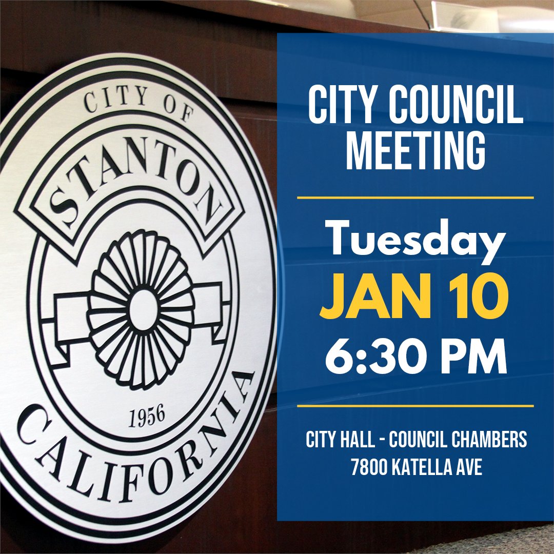 Your Stanton City Council will meet tomorrow, Tuesday, January 10 at 6:30 PM in City Council Chambers. This meeting will be held in a hybrid format. For full agenda information, and to access the meeting telephonically or via Zoom, please visit StantonCA.gov/Agenda.