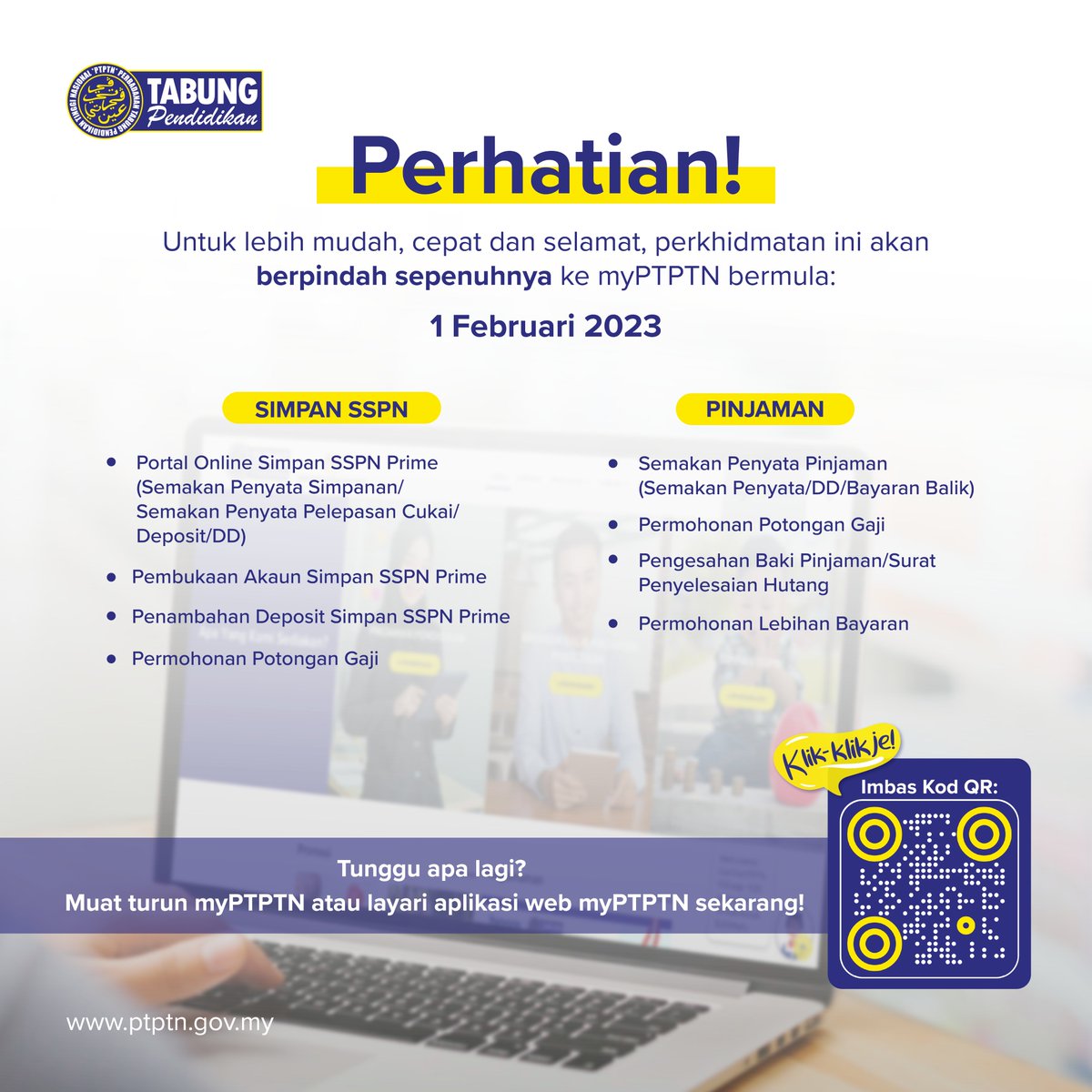 PTPTNOfficial's tweet photo. PERHATIAN! 

Kepada semua pendeposit Simpan SSPN dan peminjam PTPTN, beberapa perhidmatan yang telah dinyatakan akan berpindah sepenuhnya ke myPTPTN bermula 1 Februari 2023. https://t.co/sungN0F4Zi