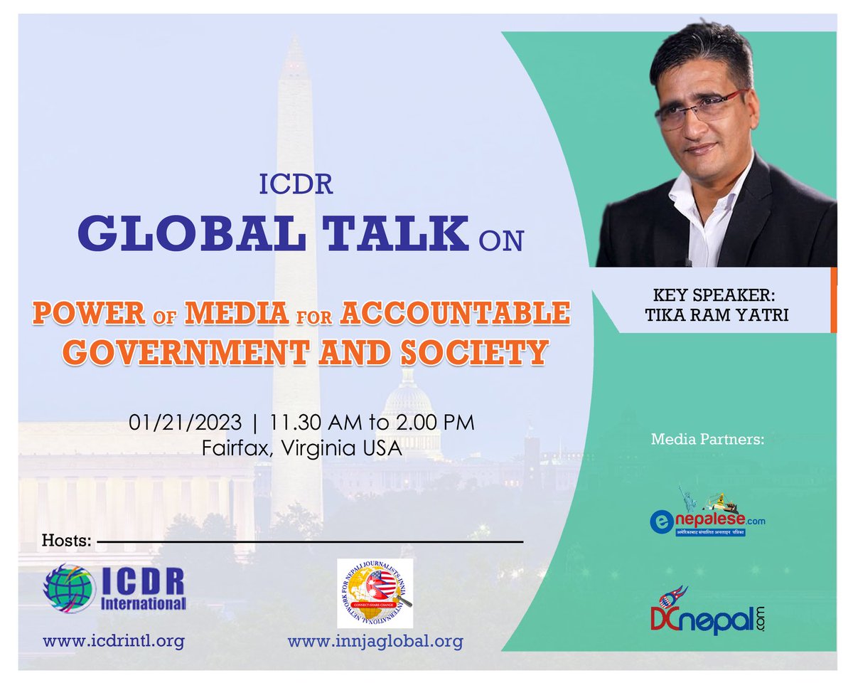 We invite you in an event, “#PowerofMedia for #Accountable #Government and #Society ”, key speaker @tikaramyatri, a popular Nepali Journalist and other media entrepreneurs. Saturday, Jan. 21 in Virginia, #USA