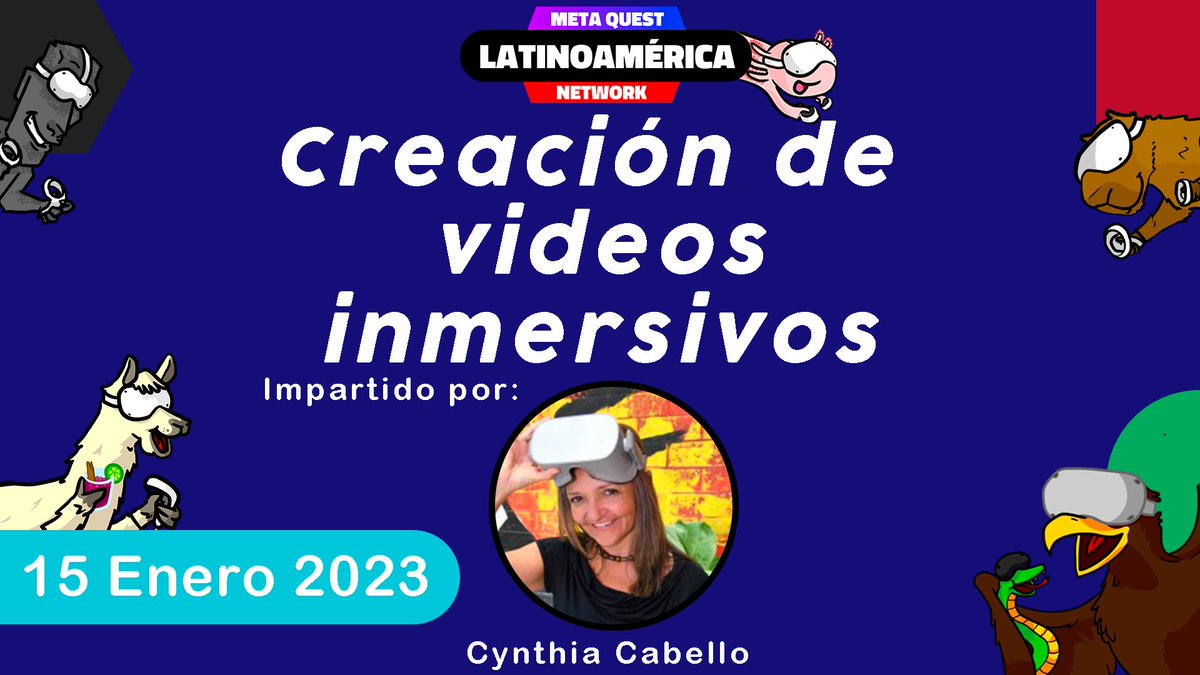 MetaQuestLatam's tweet photo. Sesión de información sobre la creación de videos inmersivos de la mano de Cynthia Cabello el 15 de Enero a las 7 Pm CST, aprenderán acerca de las cámaras 360 , así como resolución de dudas acerca de este mundo https://t.co/Iui900ESDL https://t.co/7dHUt8mdhw
