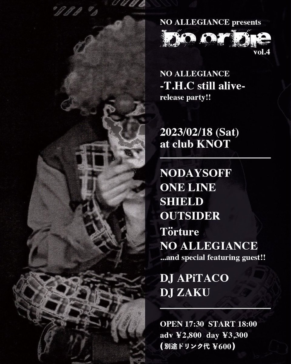 izu_1978's tweet photo. NO ALLEGIANCE presents
Do or Die vol4

2023/02/18 (sat)
at club KNOT
OPEN 17:30  START 18:00
adv ¥2,800   day 3,300
(別途ドリンク代¥600) 

act
NODAYSOFF
ONE LINE
SHIELD
OUTSIDER
Törture 
NO ALLEGIANCE
and special featuring guest！
DJ APiTACO
DJ ZAKU
サポート宜しく頼みます。 https://t.co/Apzc74AlW1