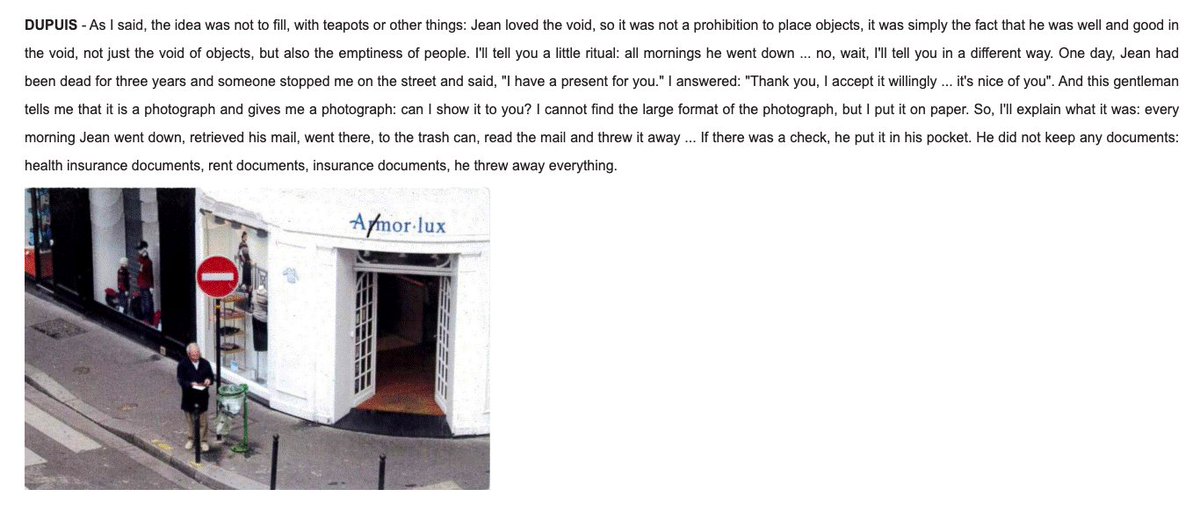 Every morning Jean Baudrillard retrieved his mail and visited the trash can, read the mail and threw it away. If there was a check, he put it in his pocket. He did not keep any documents: health insurance documents, rent documents, insurance documents, he threw away everything.