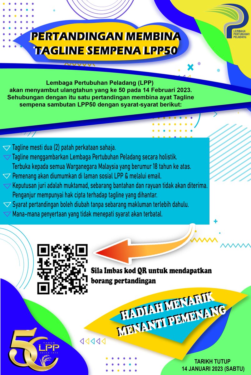LPP_MALAYSIA's tweet photo. 𝐏𝐞𝐫𝐭𝐚𝐧𝐝𝐢𝐧𝐠𝐚𝐧 𝐌𝐞𝐦𝐛𝐢𝐧𝐚 𝐓𝐚𝐠𝐥𝐢𝐧𝐞 𝐒𝐞𝐦𝐩𝐞𝐧𝐚 𝐋𝐏𝐏𝟓𝟎
LPP akan menyambut ulangtahun yang ke 50 pada 14 Feb 2023. Pertandingan membina ayat Tagline dengan syarat-syarat berikut:

41 𝑯𝒂𝒓𝒊 𝑴𝒆𝒏𝒖𝒋𝒖 14 𝑭𝒆𝒃 2023
#𝙇𝙋𝙋50𝙏𝘼𝙃𝙐𝙉
#LPPMalaysia https://t.co/8Ko9cB228M