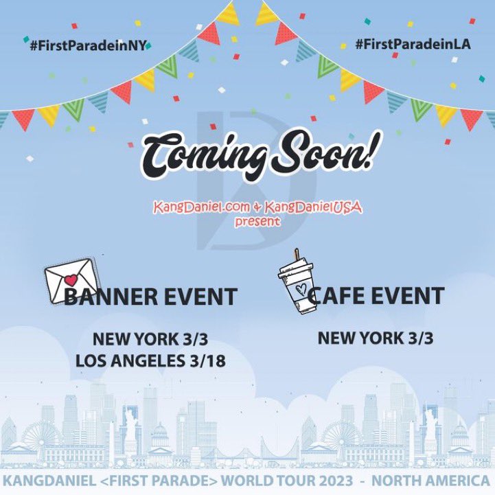 [📢] 
JOIN US IN CELEBRATING
#KANGDANIEL'S <FIRST PARADE> WORLD TOUR 
IN NORTH AMERICA!

❤️Let's make unforgettable memories together❤️

#강다니엘 월드투어 북미공연을 기념해 뉴욕과 엘에이에서 배너이벤트를 진행합니다. 뉴욕은 카페이벤트도 함께 진행되니 많관부🥰

#FirstParadeinNA