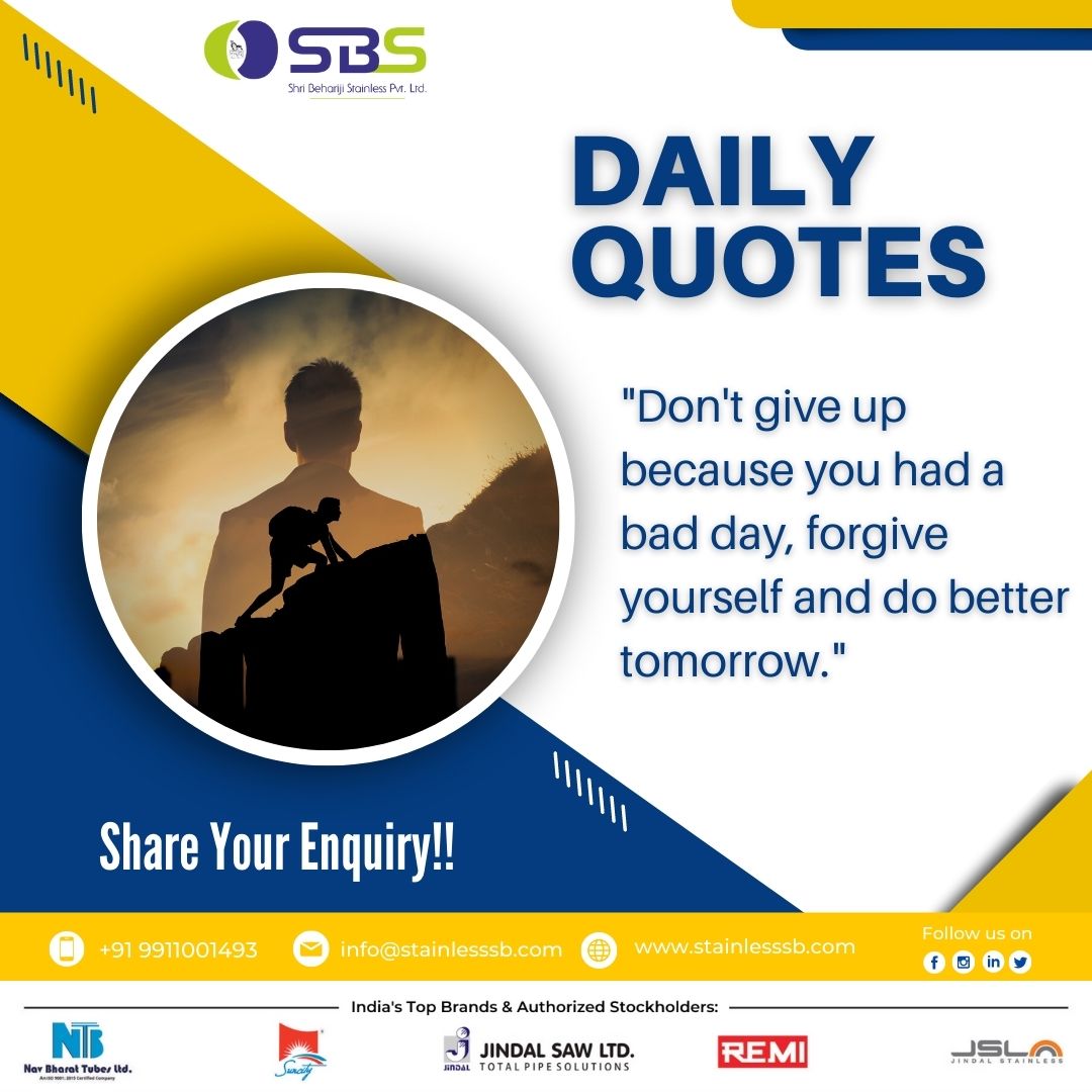 dealonsteel's tweet image. DAILY QUOTES!!

"Don't give up because you had a bad day, forgive yourself and do better tomorrow."

website - stainlesssb.com
contact - +91-9911001493 +91-9711003812.
.
.
#stainlesssteel #steelpipe #coilspring #plateflanges #ERWpipe #stainlesssb #stainlessstee#suryapipe