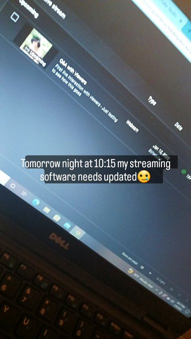 My computer needs to update the streaming software so tomorrow night at 10 15 PST I'll be going live
