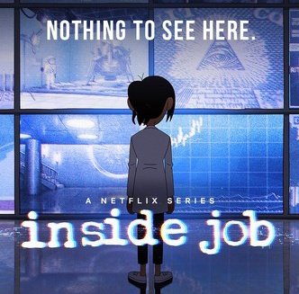 Netflix cancela la segunda temporada de Inside job, la serie animada para adultos sobre conspiraciones.

#Netflix
#series
#Brazil