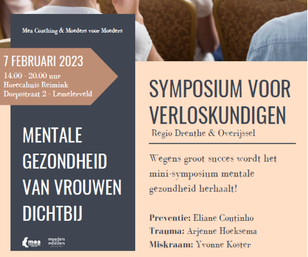 Wegens groot succes organiseert Mea Coaching op 7 februari wederom een minisymposium! Dit keer voor verloskundigen uit de regio's Drenthe &amp; Overijssel. Het symposium is geheel verzorgd. Voor deelname
ontvang je 4 KNOV-accreditatiepunten. Aanmelden kan via mea-coaching.nl/webshop