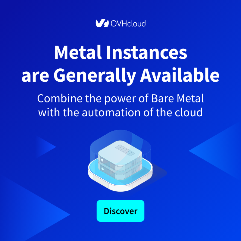 OVHcloud's tweet photo. 📢 Metal Instances are Generally Available❗️

Combine the power of Bare Metal with the automation of the #cloud

✅ Hourly billing and on-demand availability
✅ Native support of Openstack &amp; Terraform
✅ Integrated with Public Cloud ecosystem

Discover : https://t.co/BVoTism7d8