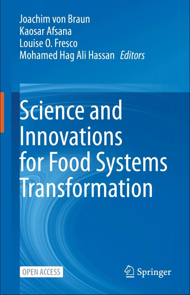 The open-access volume, “Science and Innovations for Food Systems Transformation” co-edited by @joachimvonbraun, <a href="/LouiseOFresco/">Louise O. Fresco</a>, Koasar Afsana &amp; Mohammad Hag Ali Hassan is now published. The book can be read &amp; downloaded for free at this link: link.springer.com/book/10.1007/9…