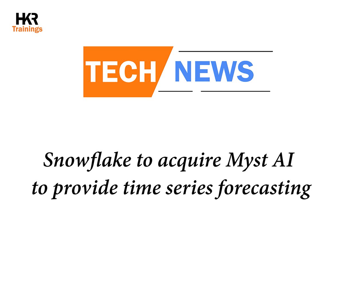 Snowflake to acquire Myst AI to provide time series forecasting 
#technews #technews24h #newsupdate #news #newstech #newstechnology #newstech07 #technewsupdates #hkrtrainings