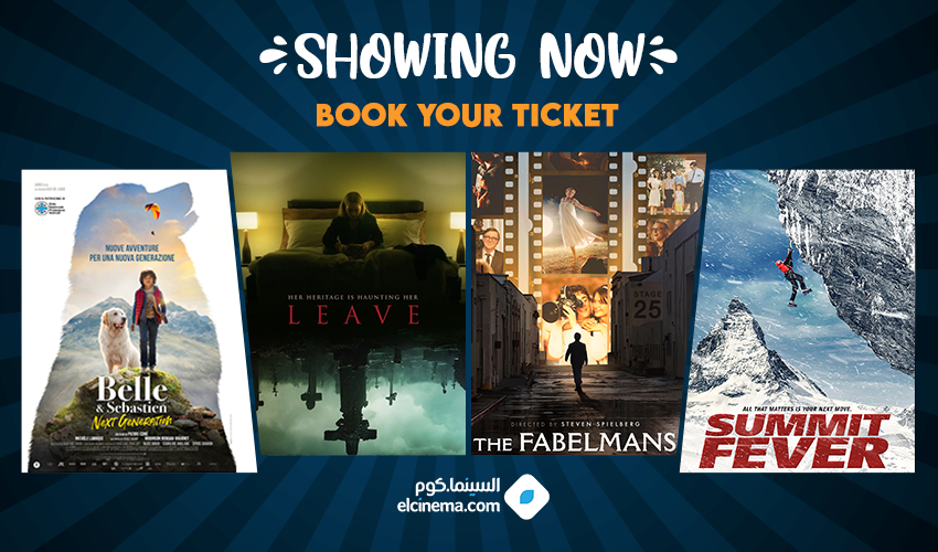 elCinema's tweet photo. الأفلام الجديدة الأسبوع ده في السينمات Belle and Sebastian: Next Generation, The Fabelmans, Leave وفيلم Summit Fever
احجز تذكرتك دلوقتي من اللينك ده https://t.co/1BR5itWRLn واتفرج على أحدث الأفلام في السينما
#Book_Now https://t.co/djnyH18U6t