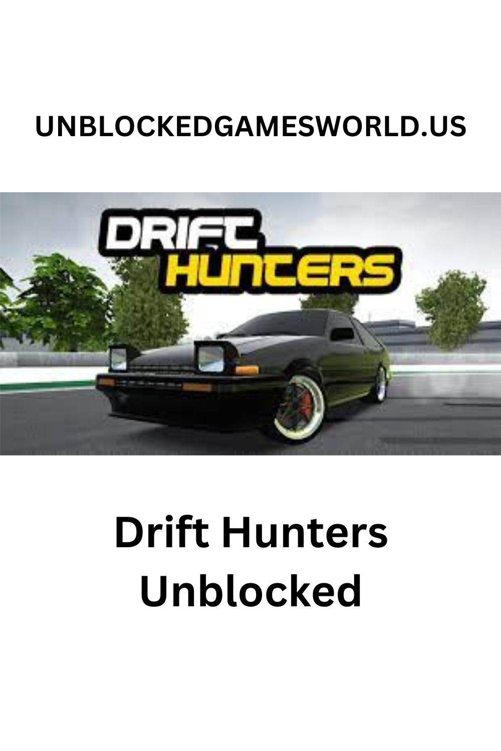 Drift Hunters Unblocked games  Play free games, Games, School games