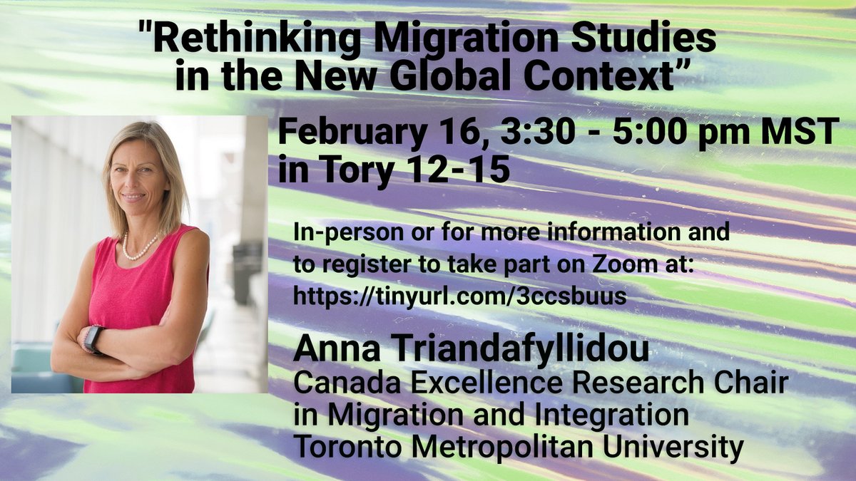Talk by Anna Triandafyllidou on "Rethinking Migration Studies in the New Global Context” -- Feb 16, 3:30-5:00 in <a href="/UAlberta/">University of Alberta</a> HM Tory 12-15, or register and attend by Zoom at ualberta-ca.zoom.us/meeting/regist…

<a href="/UofA_Arts/">University of Alberta Faculty of Arts</a> <a href="/triandafyllidou/">Anna Triandafyllidou</a>