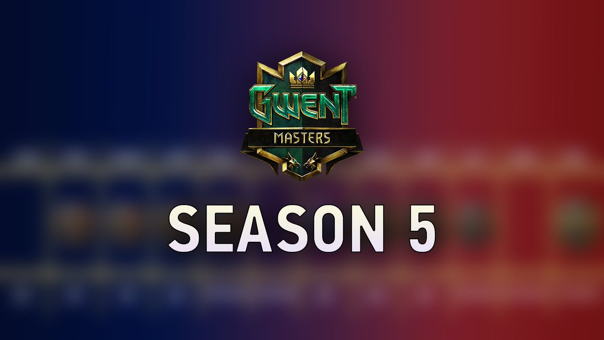 We just published an overview of GWENT Masters: Season 5! 

Find our all the details right here: masters.playgwent.com/en/news/47344