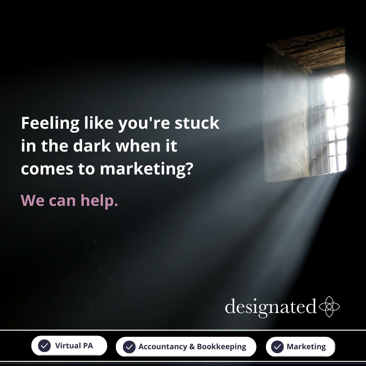 Let us show you the light! 

We have years of marketing experience and knowledge, ready to help your business grown in 2023. 

For more information email Marketing Director Michelle at info@designatedgroup.com or call 020 7952 1460

#marketing #accountancy #medicalpa #bookkeeping