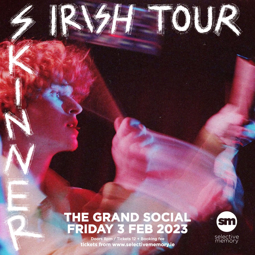 Selective Memory (@select1vememory) on Twitter photo SKINNER
FRI 3RD FEB 2023
<a href="/TGSDublin/">The Grand Social</a>
Fresh of his show with Dope Lemon at the National Stadium and his standout performance at <a href="/BeyondThePaleIE/">Beyond The Pale</a> <a href="/skindizzle_/">Skinner</a> has been picking up some serious buzz!
DON'T MISS THIS SHOW!
Tickets are €12 on sale now
selectivememory.ie/skinner2023/ SKINNER
FRI 3RD FEB 2023
<a href="/TGSDublin/">The Grand Social</a>
Fresh of his show with Dope Lemon at the National Stadium and his standout performance at <a href="/BeyondThePaleIE/">Beyond The Pale</a> <a href="/skindizzle_/">Skinner</a> has been picking up some serious buzz!
DON'T MISS THIS SHOW!
Tickets are €12 on sale now
selectivememory.ie/skinner2023/