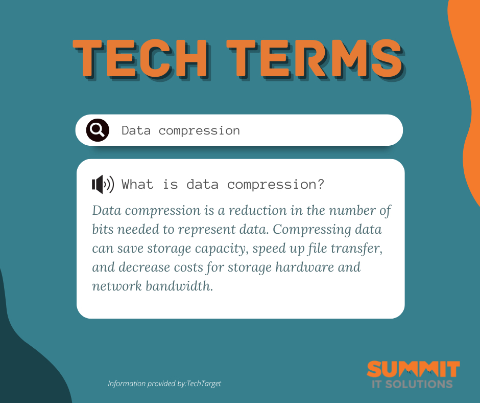 SummitITAkron's tweet image. Tech terms you should know: Data compression 

#techterms #techtermtuesday #datacompression #summititsolutions
