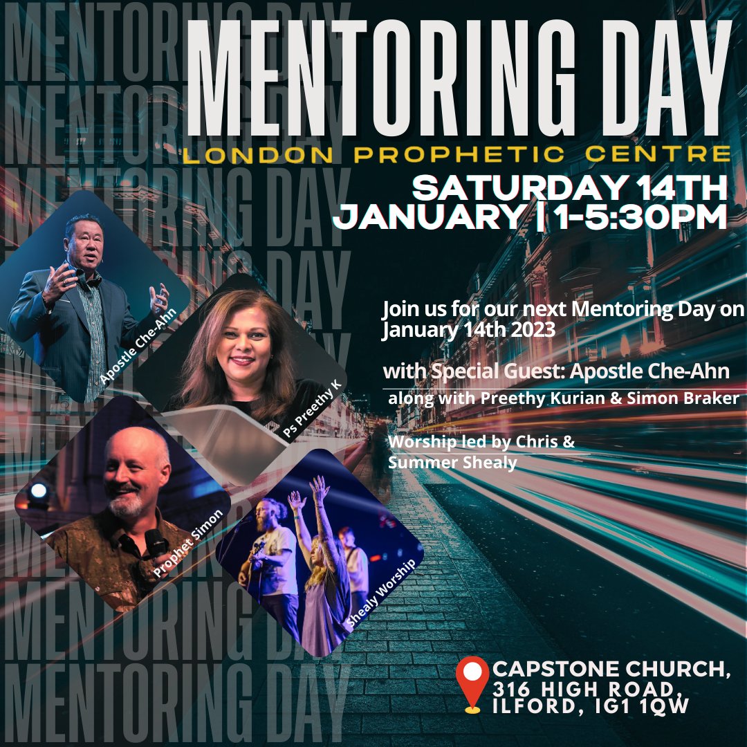 CapstoneLDN's tweet image. London Prophetic Centre | 
our next Mentoring Day on January 14th | 1-5:30pm
with special guest: Apostle @che_ahn  
@PreethyKurian &amp;amp; @SimonBraker22
To register click the link here my.mtr.cool/guicevzkec !!
#MentoringDay #PropheticTraining #Mentor #Prophetic #London