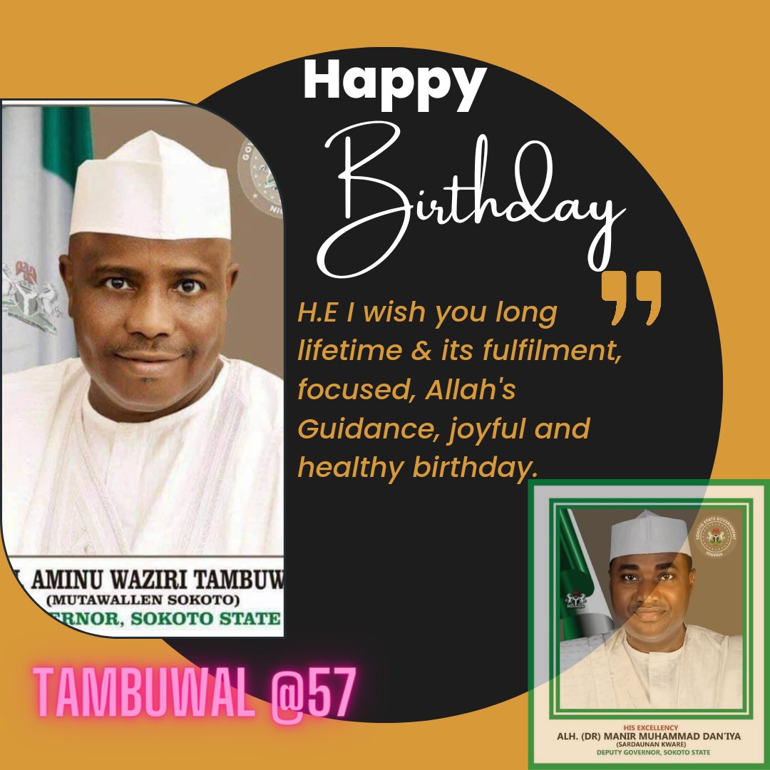 Happy Birthday Sir <a href="/AWTambuwal/">Aminu W. Tambuwal</a>