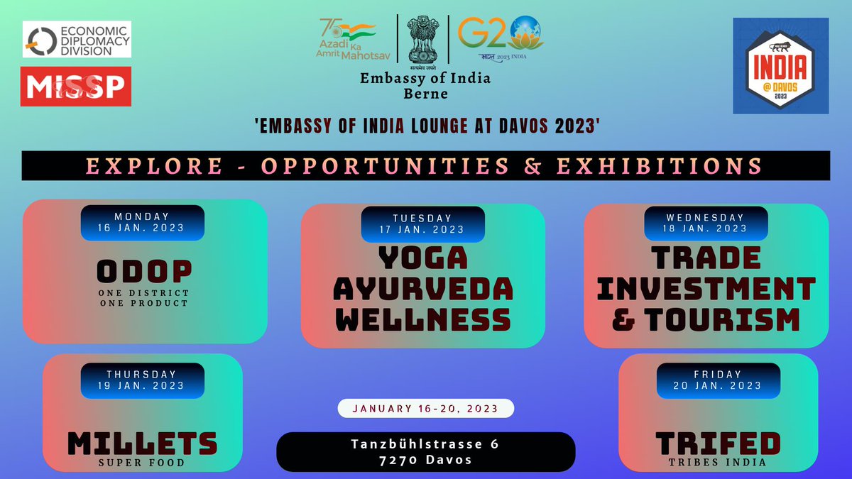 #EoIBerneAtDavos2023
#FiveDaysToGo
#FiveDaysFiveThemes
 
Refer to flyer for day wise events and exhibitions to be set-up by the Embassy of India, Berne at Davos-2023 from 16-20 Jan 2023 👇

<a href="/AmritMahotsav/">Amrit Mahotsav</a> <a href="/meaindia/">Randhir Jaiswal</a> <a href="/Meaindbiz/">EH</a> <a href="/DoC_GoI/">Dept of Commerce, GoI</a> @DPIITIndia <a href="/misspeoi/">MISSP - 3.0</a>