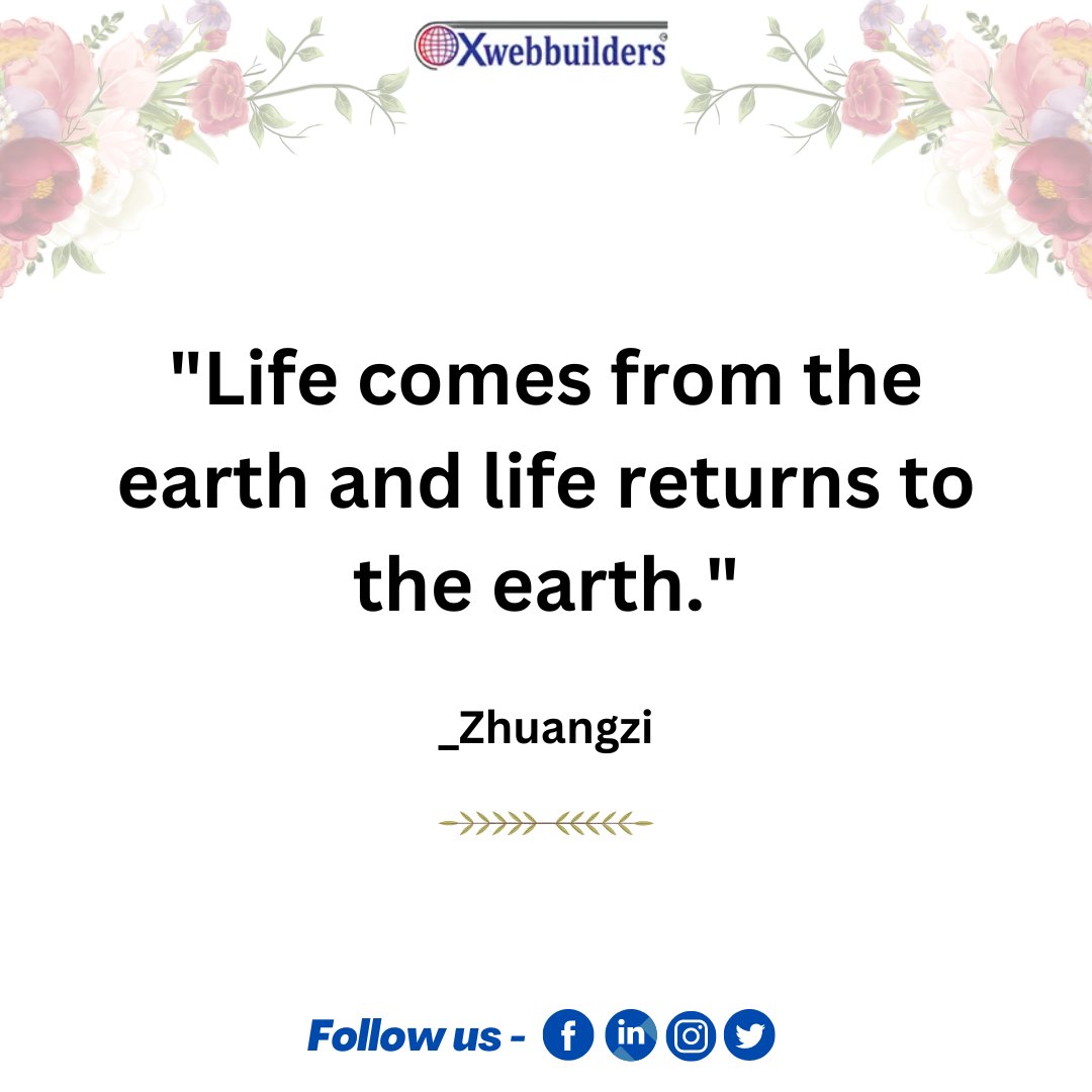 xweb_dotcom's tweet photo. "Life comes from the earth and life returns to the earth." _Zhuangzi
.
#xwebbuilders #lifequotes #post #likes #follows #zhuangzi #lifepost #earth https://t.co/8E4Odvy9wj