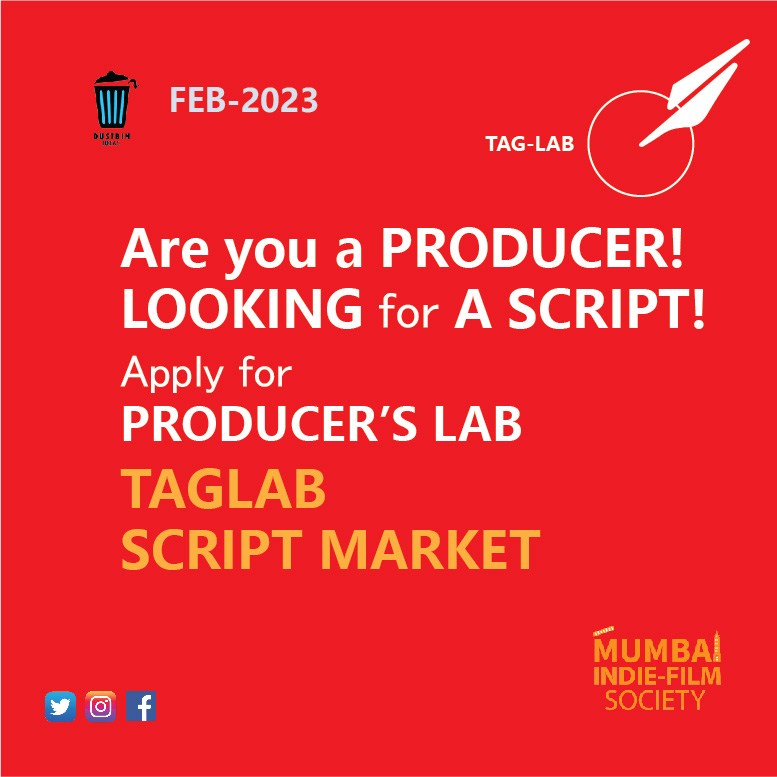 MumbaiIndiefilm's tweet photo. Are you a producer & looking for a script? Register now at our Producer's Lab, Taglab Script Market.
Form available here. https://t.co/uRV6ZrqHFC or https://t.co/13Lv3rJdd1
#TaglabProject #TaglabScriptMarket #MumbaiIndiefilmSociety #DustbinIdeas
@DUSTBINIDEAS @BadrinathSabat https://t.co/7U9ZcuOJos