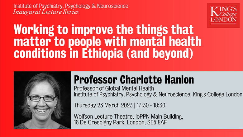 Join us at the IoPPN Inaugural Lecture series featuring Professor Charlotte Hanlon of Global Mental Health at King’s College London on ‘Working to improve the things that matter to people with #mentalhealth conditions in Ethiopia (and beyond).’ Register: bit.ly/3IBSc4E