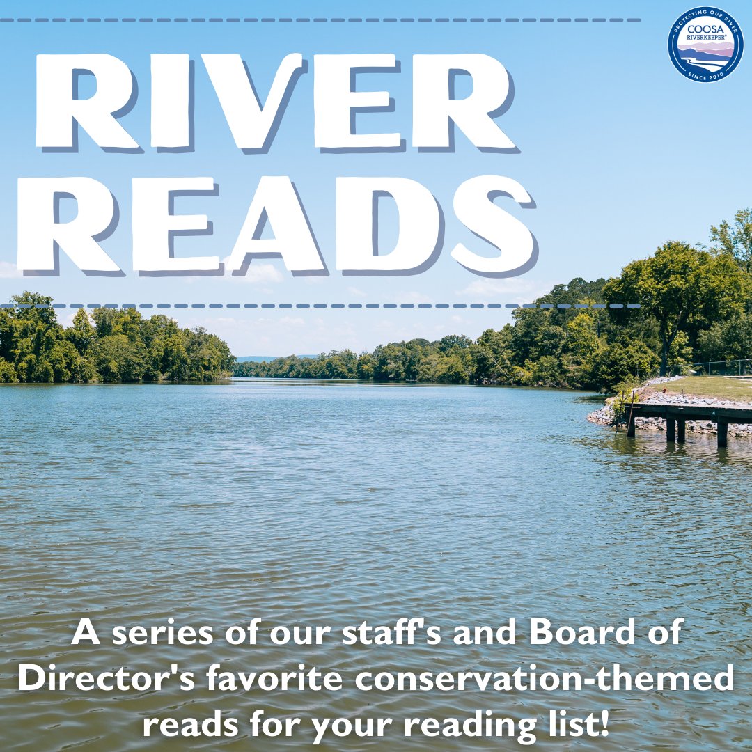CoosaRiverkeepr's tweet image. Who all has a New Year's Resolution to read more in 2023? 🙋
We have compiled some of our staff's &amp;amp; Board of Director's favorite conservation-themed books just for you! Check out some of our favorites by visiting our Education webpage &amp;amp; pick out your next book! Happy reading!📚