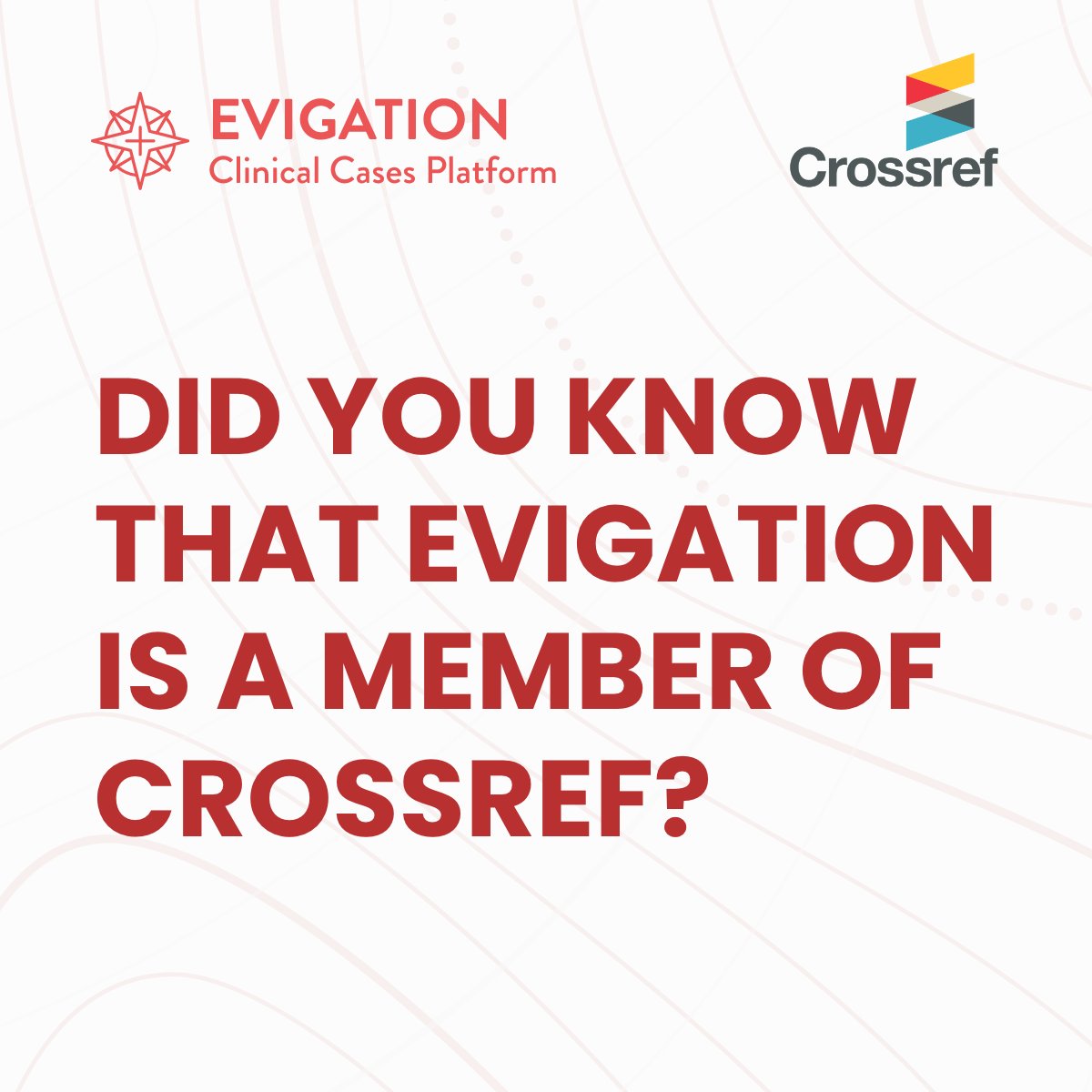 🧭#EVIGATION is a member of #Crossref, which means that, when you publish on our platform, your #clinicalcase will enter a universe of more than 130 million research objects from 140 around the world.